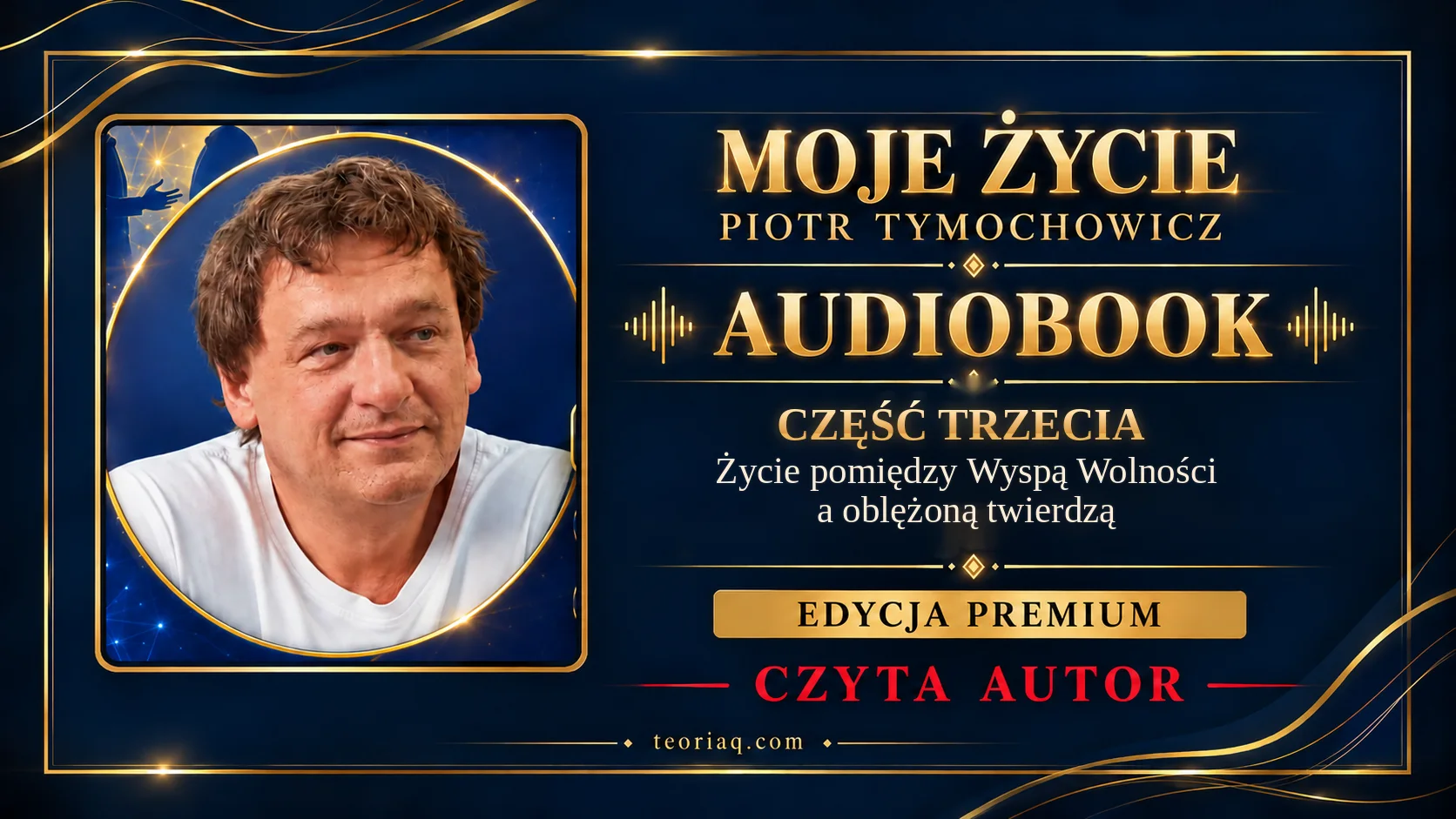 MOJE ŻYCIE – PIOTR TYMOCHOWICZ - audiobook - 3